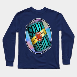 Soup for my Family Long Sleeve T-Shirt